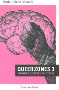 queer zones 3 identités, cultures, politiques marie-hélène bourcier éditions amsterdam