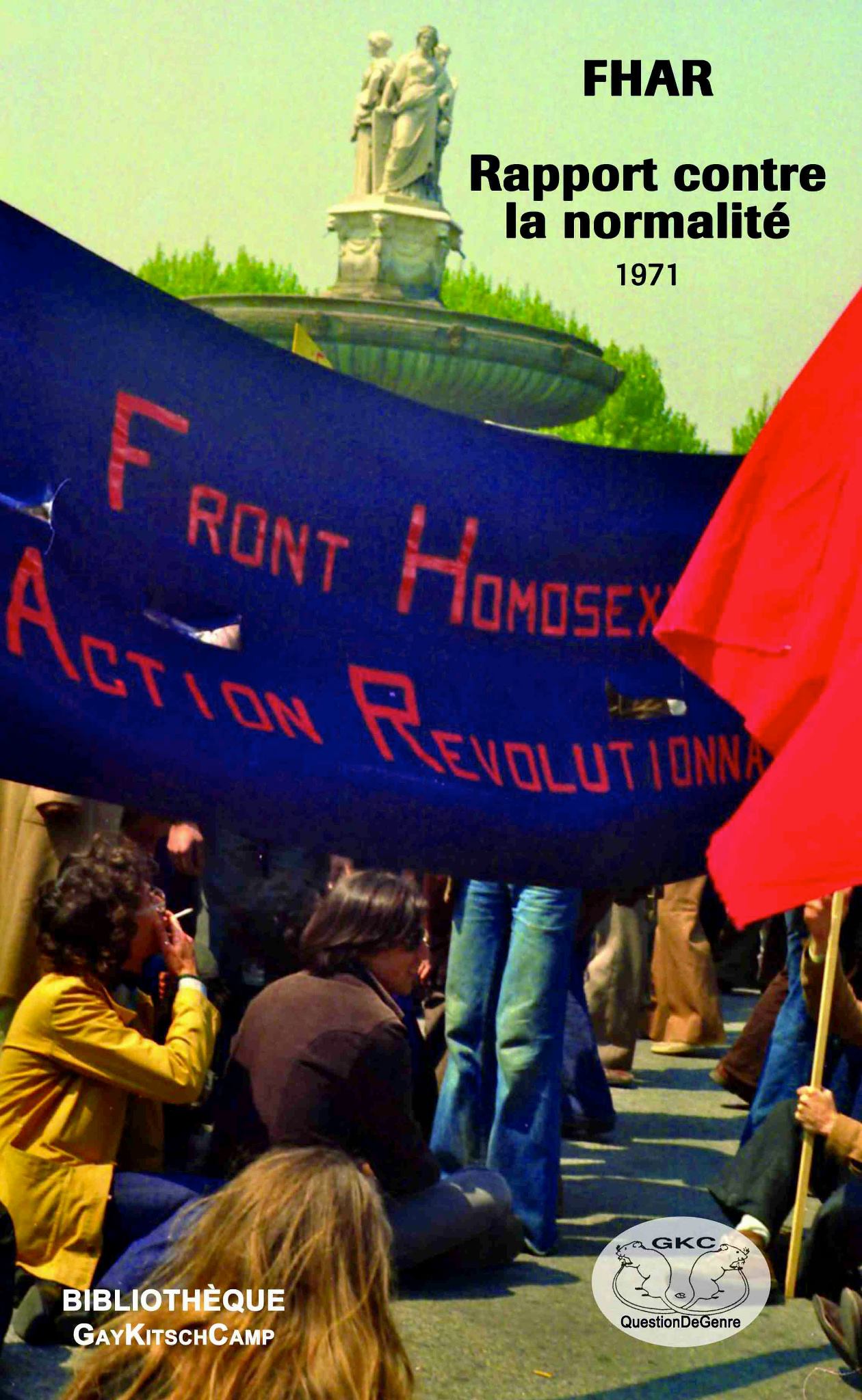 rapport contre la normalité front homosexuel d'action révolutionnaire fhar 1971 éditions gaykitschcamp