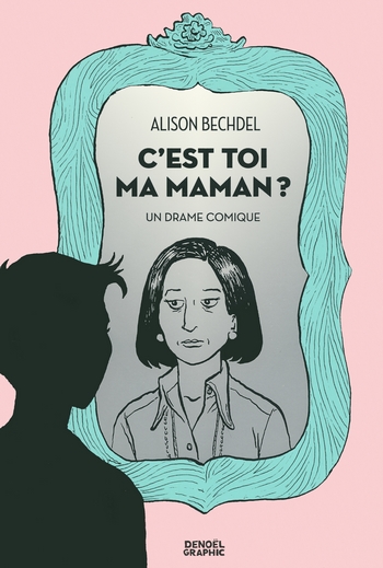 alison-bechdel-cest-toi-ma-maman