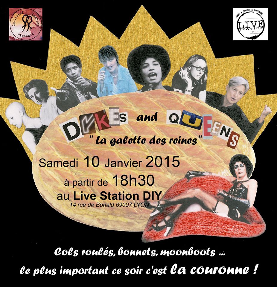 dykes and queens la galette des reines du collectif lesbien lyonnais c2l livestation diy samedi 10 janvier 2015 heteroclite