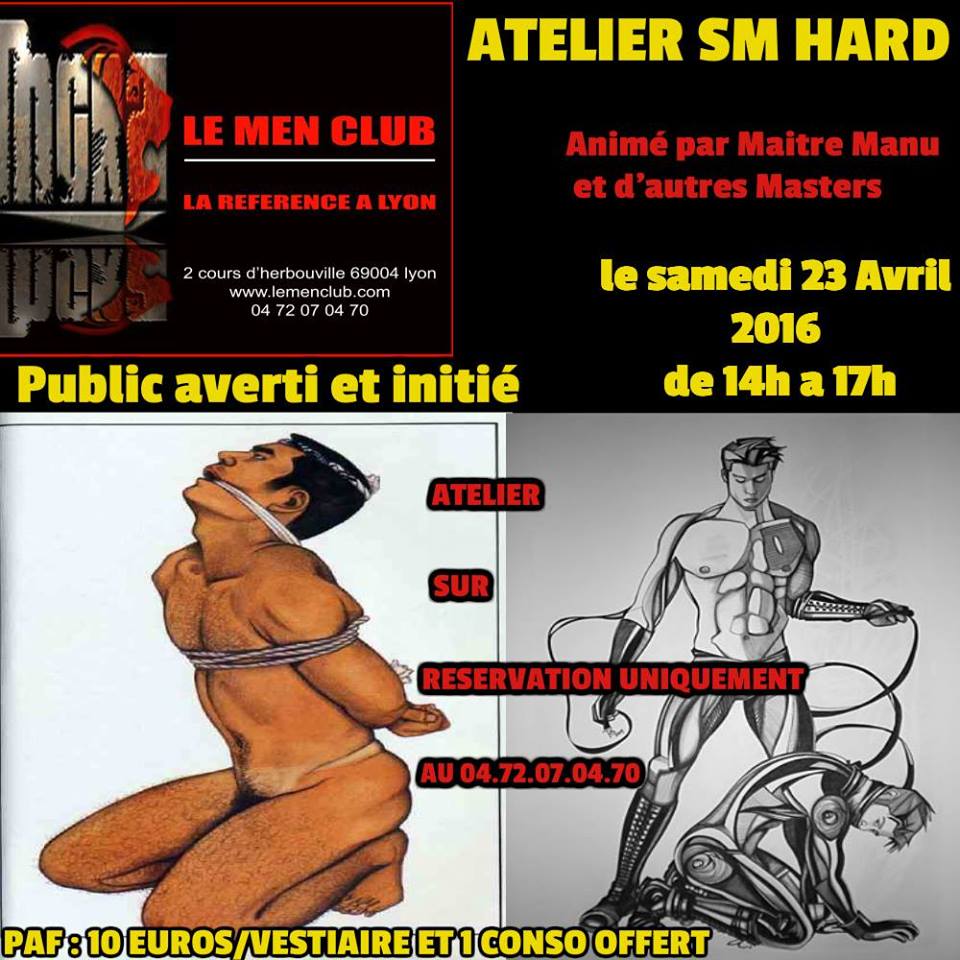 le men club atelier sm hard maitre manu samedi 23 avril 2016 lyon