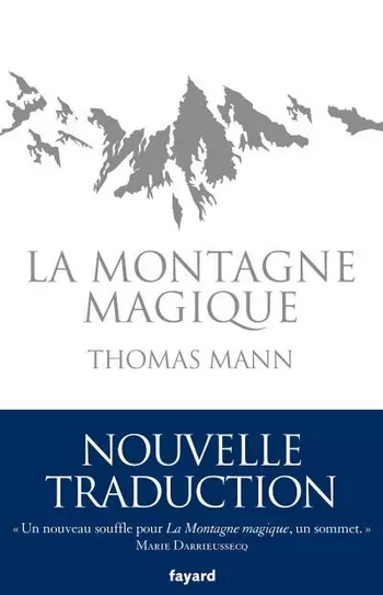 la-montagne-magique-nouvelle-traduction-thomas mann-editions-fayard