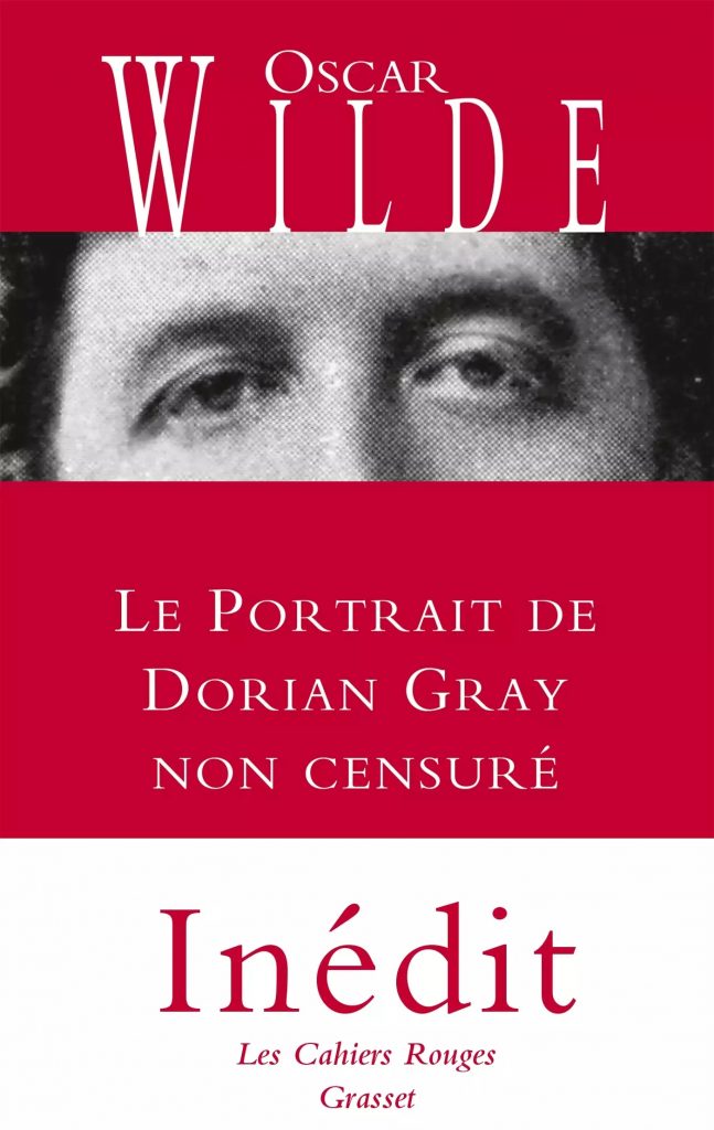 oscar wilde-le-portrait-de-dorian-gray-non-censure-les-cahiers-rouges-editions-grasset