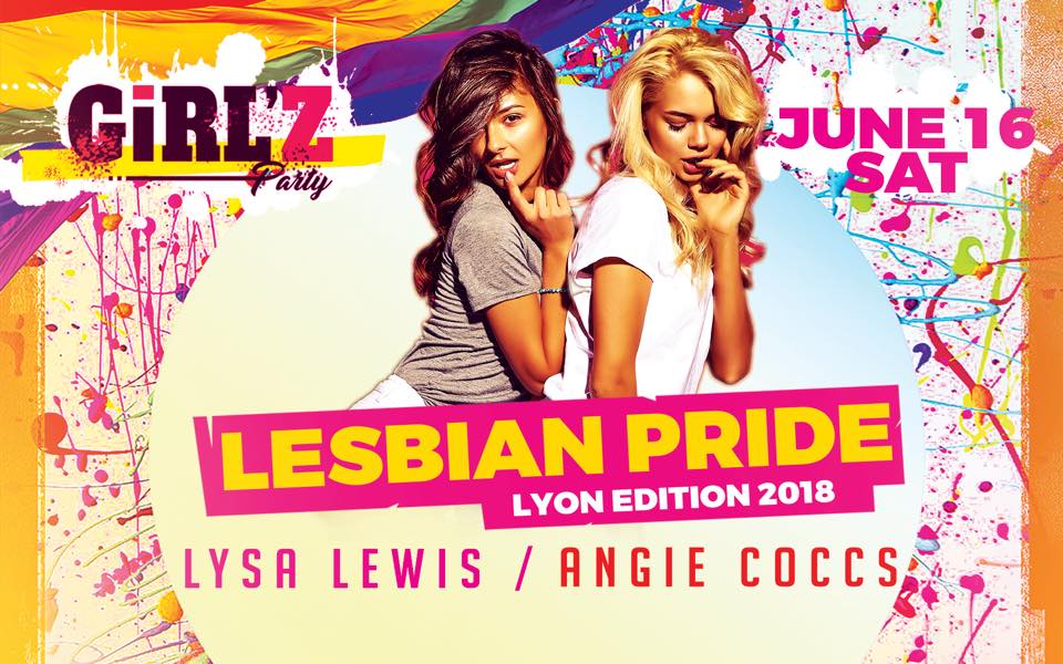 girl'z party lesbian pride ninkasi gerland samedi 16 juin 2018 lysa lewis angie coccs