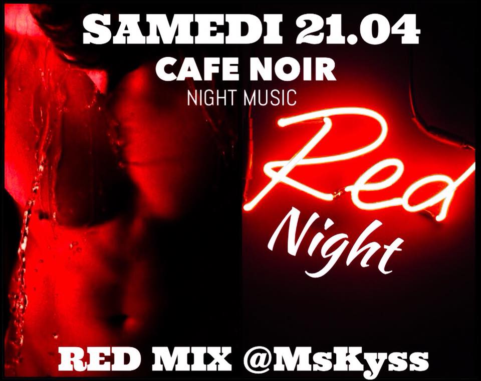 red night café noir mskyss samedi 21 avril night music rouge hétéroclite