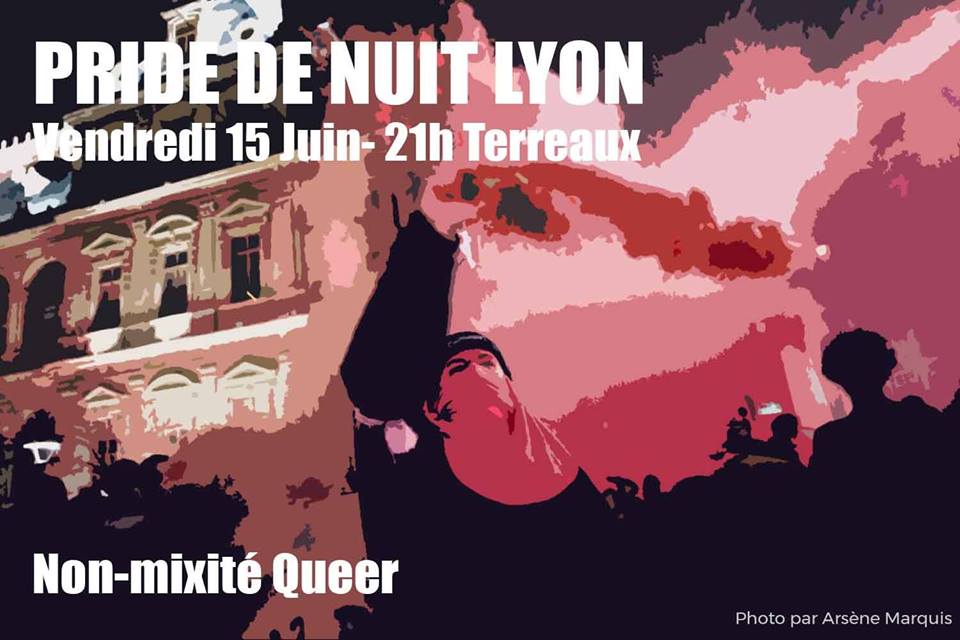 pride de nuit lyon queer place des terreaux ven 15 juin 2018 hétéroclite