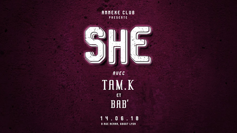 Première soirée She Annexe Club Tam K Bab