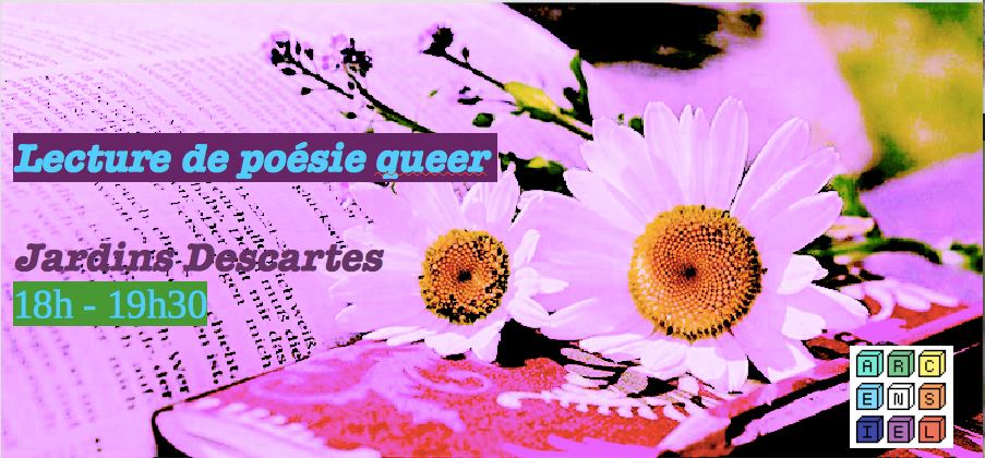 Lecture de poésie queer arcENSiel Jardins Descartes Hétéroclite Lyon 2018